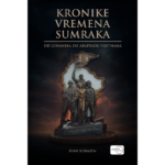 KRONIKE VREMENA SUMRAKA - Od Luhanska do arapskog Vijetnama
